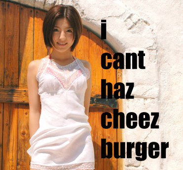 Skinny Chinese model with caption 'i cant haz cheez burger'.