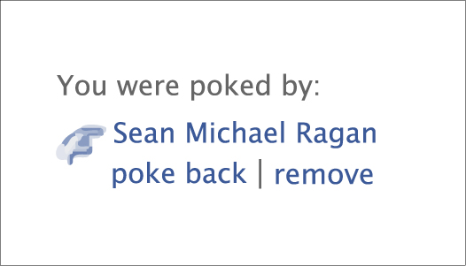 Plain white business card featuring text 'You have been poked by / Sean Michael Ragan / poke back | remove.'